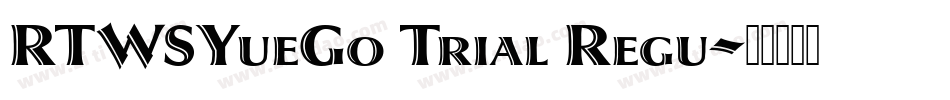 RTWSYueGo Trial Regu字体转换